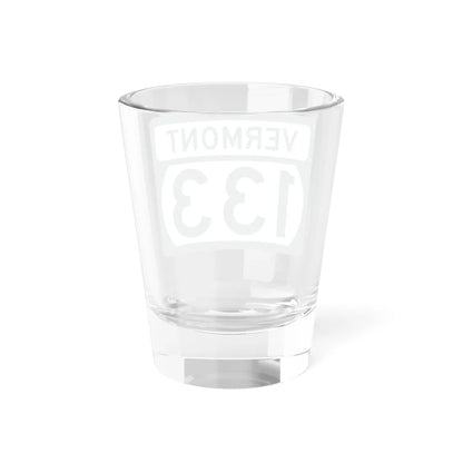 Vermont 133 (Vermont) (Road Sign) Shot Glass 1.5oz - Go Mug Yourself