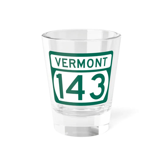 Vermont 143 (Vermont) (Road Sign) Shot Glass 1.5oz 1.5oz - Go Mug Yourself