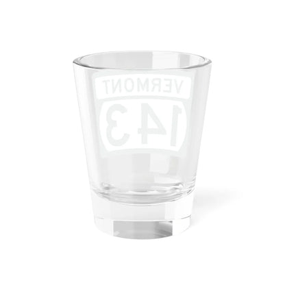 Vermont 143 (Vermont) (Road Sign) Shot Glass 1.5oz - Go Mug Yourself