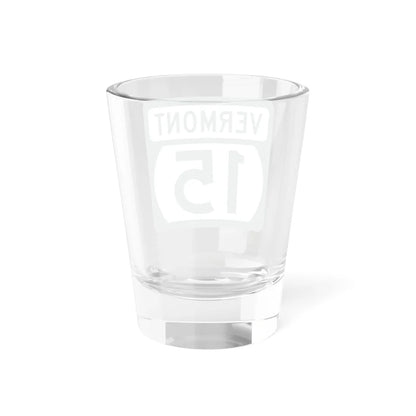 Vermont 15 (Vermont) (Road Sign) Shot Glass 1.5oz - Go Mug Yourself
