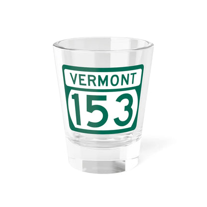 Vermont 153 (Vermont) (Road Sign) Shot Glass 1.5oz 1.5oz - Go Mug Yourself