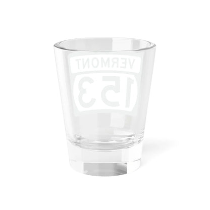 Vermont 153 (Vermont) (Road Sign) Shot Glass 1.5oz - Go Mug Yourself