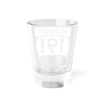 Vermont 191 (Vermont) (Road Sign) Shot Glass 1.5oz - Go Mug Yourself