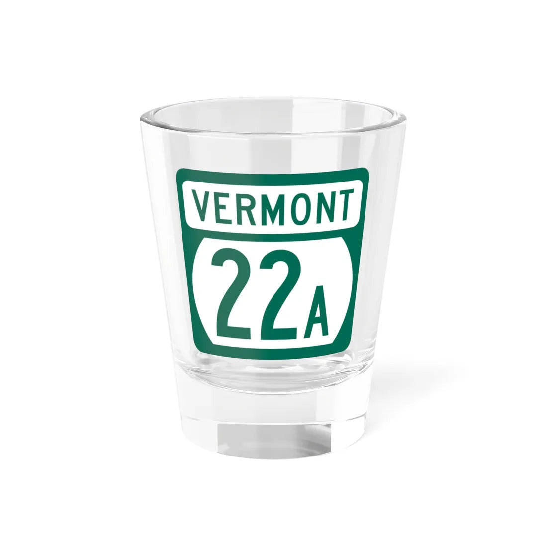 Vermont 22A (Vermont) (Road Sign) Shot Glass 1.5oz 1.5oz - Go Mug Yourself