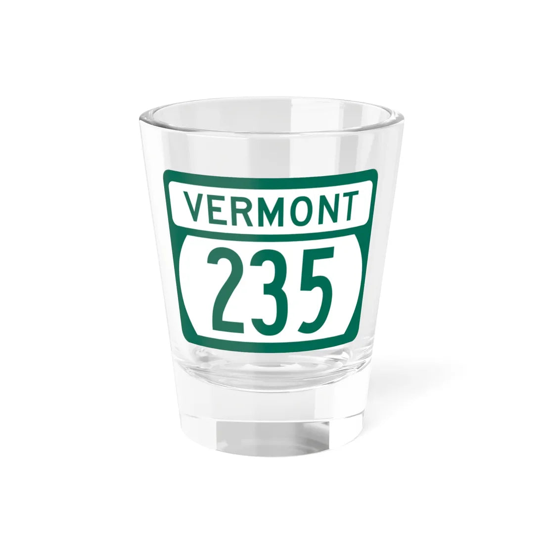Vermont 235 (Vermont) (Road Sign) Shot Glass 1.5oz 1.5oz - Go Mug Yourself