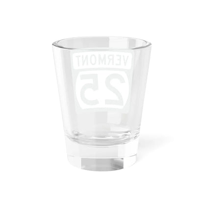 Vermont 25 (Vermont) (Road Sign) Shot Glass 1.5oz - Go Mug Yourself