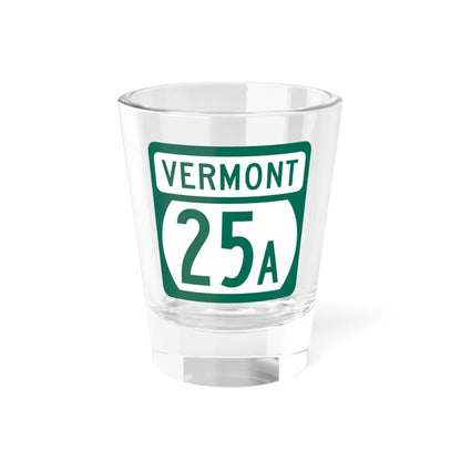 Vermont 25A (Vermont) (Road Sign) Shot Glass 1.5oz 1.5oz - Go Mug Yourself