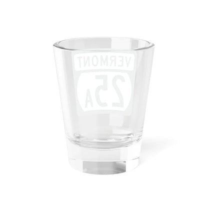 Vermont 25A (Vermont) (Road Sign) Shot Glass 1.5oz - Go Mug Yourself