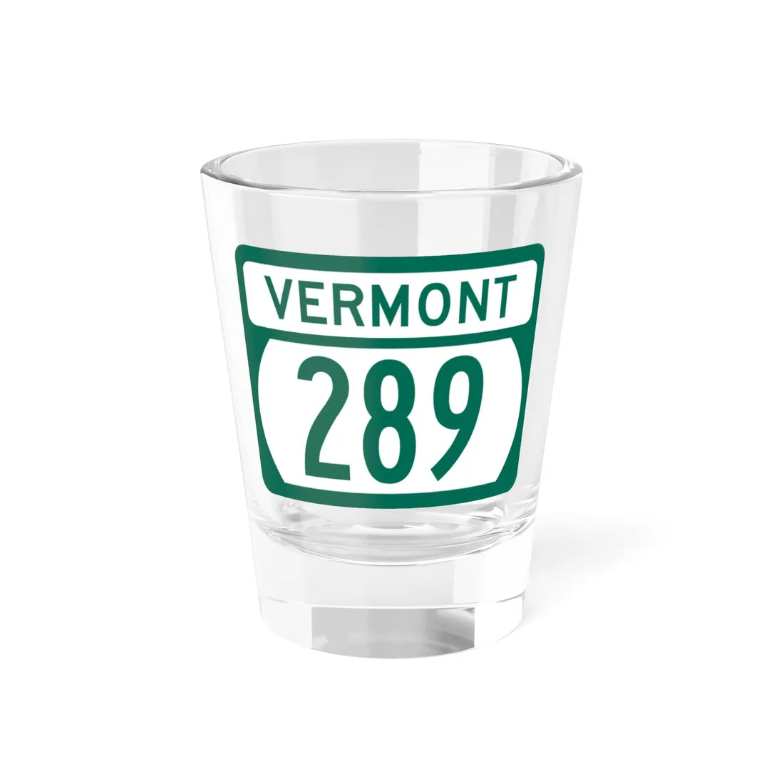 Vermont 289 (Vermont) (Road Sign) Shot Glass 1.5oz 1.5oz - Go Mug Yourself
