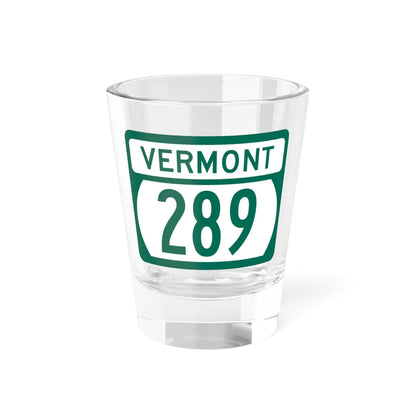 Vermont 289 (Vermont) (Road Sign) Shot Glass 1.5oz 1.5oz - Go Mug Yourself