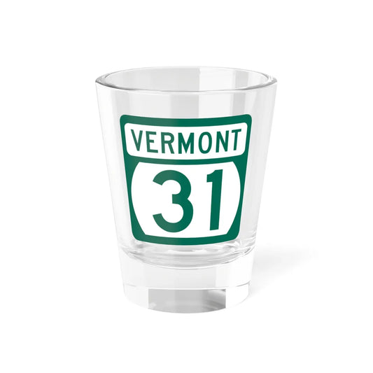 Vermont 31 (Vermont) (Road Sign) Shot Glass 1.5oz 1.5oz - Go Mug Yourself