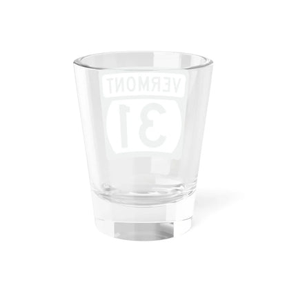 Vermont 31 (Vermont) (Road Sign) Shot Glass 1.5oz - Go Mug Yourself