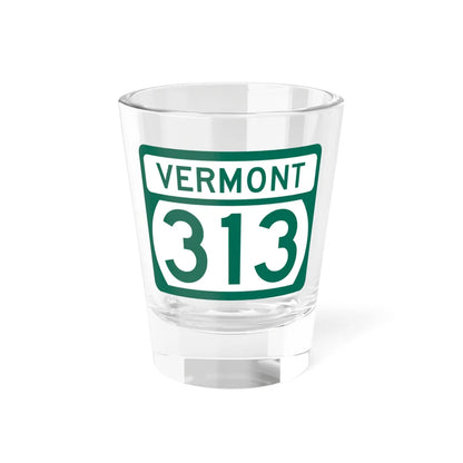 Vermont 313 (Vermont) (Road Sign) Shot Glass 1.5oz 1.5oz - Go Mug Yourself