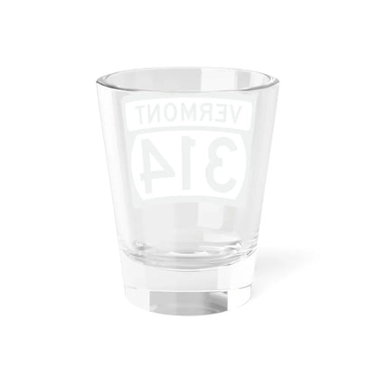 Vermont 314 (Vermont) (Road Sign) Shot Glass 1.5oz - Go Mug Yourself
