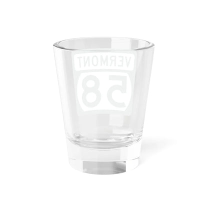 Vermont 58 (Vermont) (Road Sign) Shot Glass 1.5oz - Go Mug Yourself