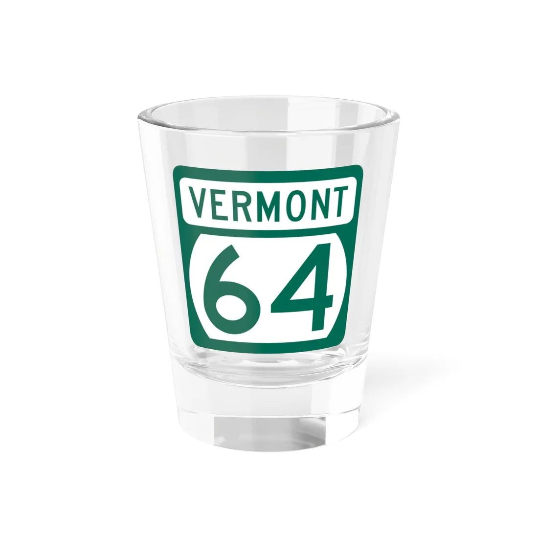 Vermont 64 (Vermont) (Road Sign) Shot Glass 1.5oz 1.5oz - Go Mug Yourself
