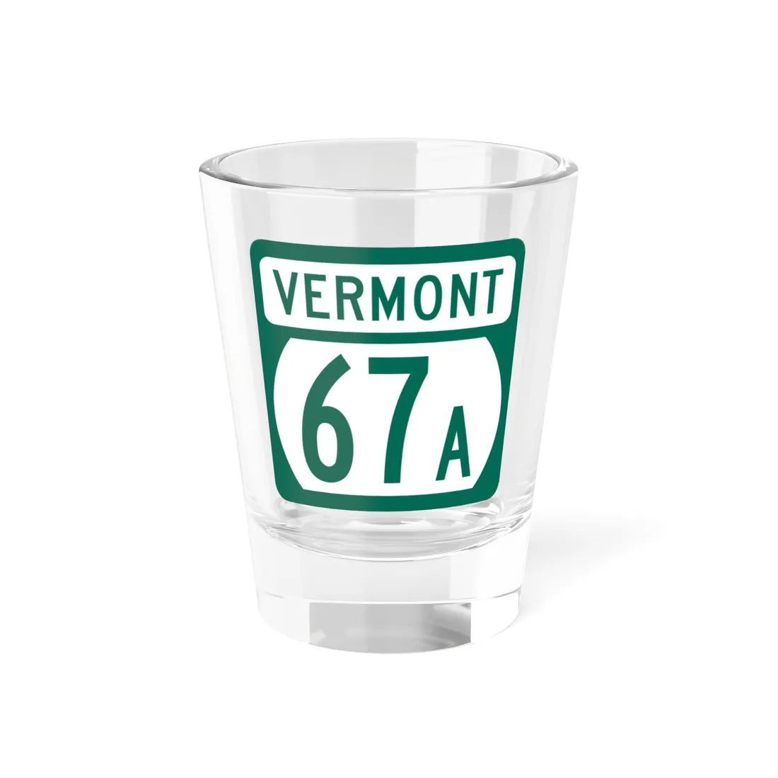 Vermont 67A (Vermont) (Road Sign) Shot Glass 1.5oz 1.5oz - Go Mug Yourself
