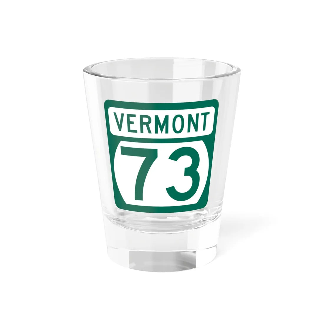 Vermont 73 (Vermont) (Road Sign) Shot Glass 1.5oz 1.5oz - Go Mug Yourself