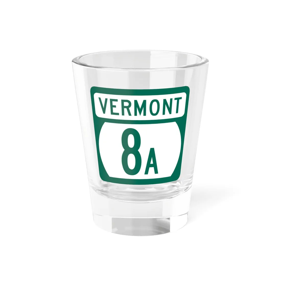 Vermont 8A (Vermont) (Road Sign) Shot Glass 1.5oz 1.5oz - Go Mug Yourself