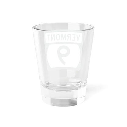 Vermont 9 (Vermont) (Road Sign) Shot Glass 1.5oz - Go Mug Yourself