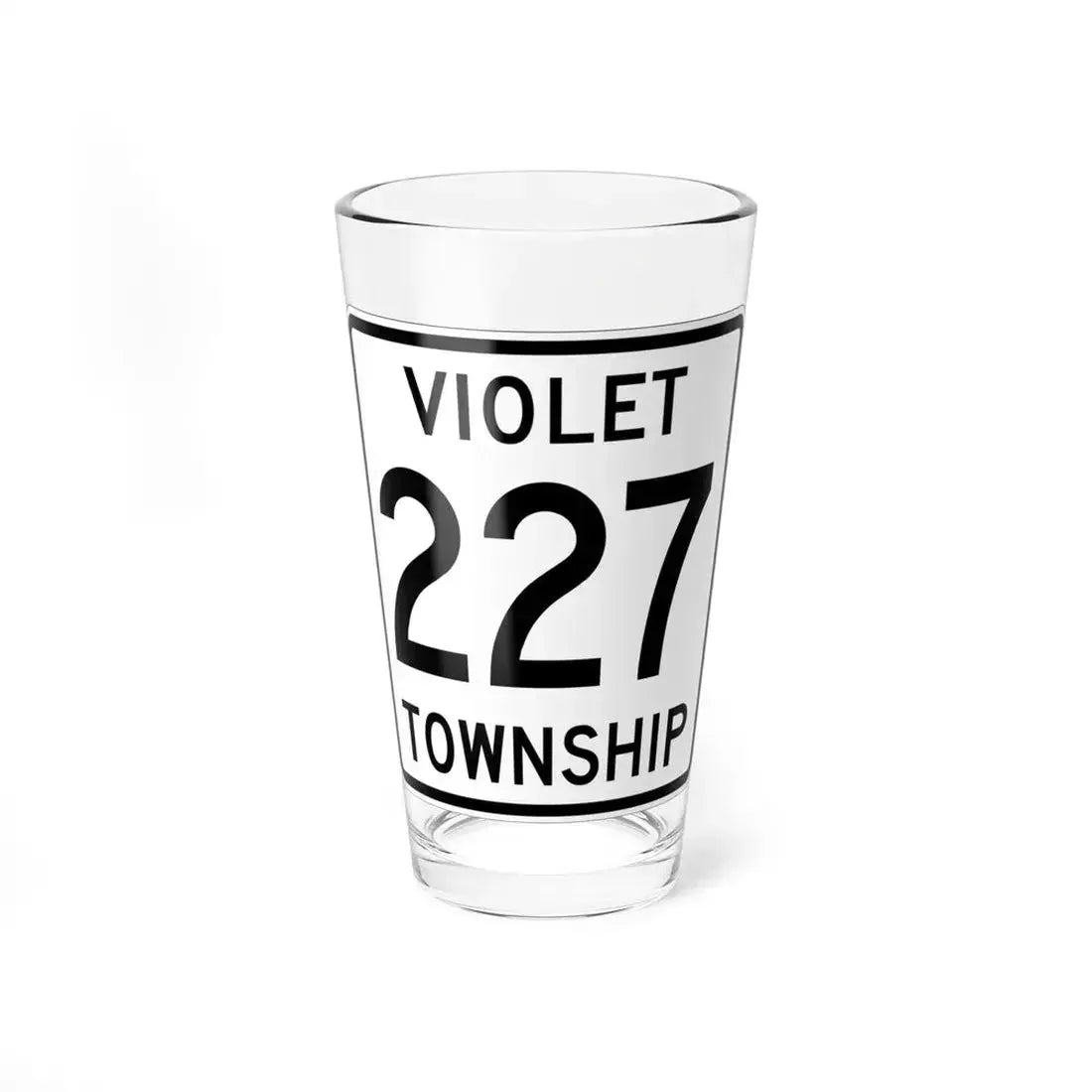 Violet Township Route 227 Fairfield County Ohio (Ohio) (Road Sign) Pint Glass 16oz 16oz - Go Mug Yourself