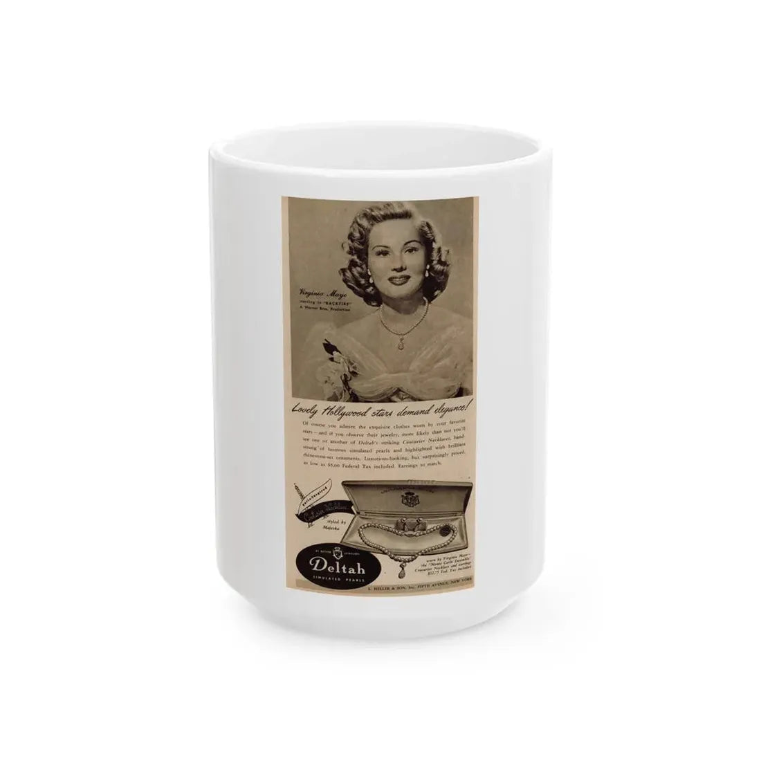 Virginia Mayo #228 - B&W Jewlrey Add with, Head & Shoulder Glamour Shot Circa between 1949-1950 (Vintage Female Icon) White Coffee Mug 15oz - Go Mug Yourself