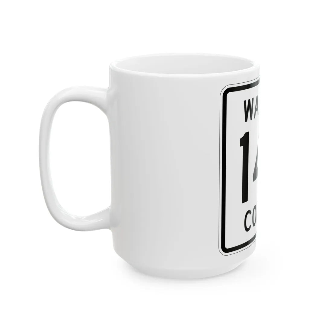 Wadena County 144 MN (Minnesota) (Road Sign) White Coffee Mug - Go Mug Yourself