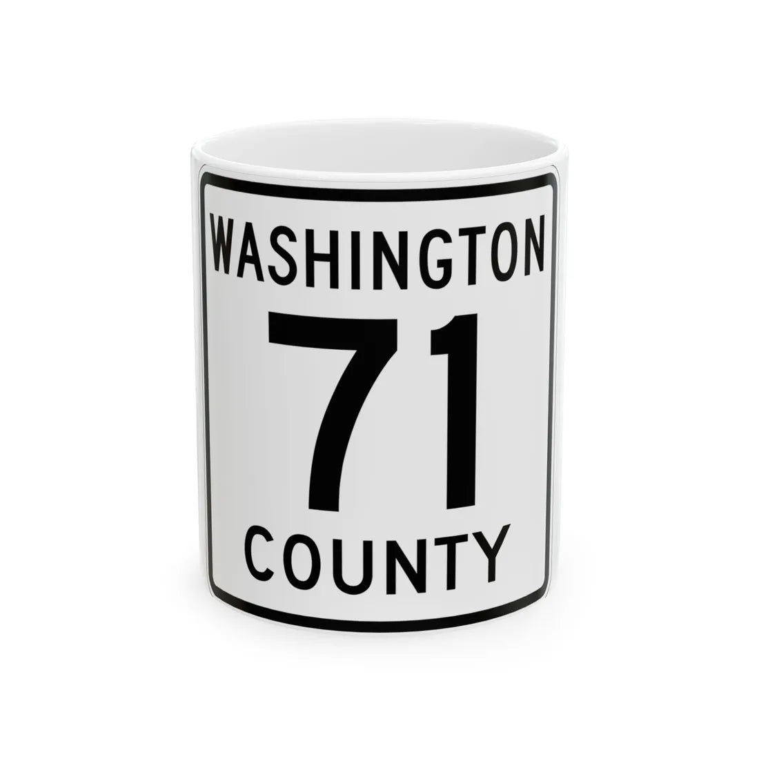 Washington County 71 MN (Minnesota) (Road Sign) White Coffee Mug 11oz - Go Mug Yourself