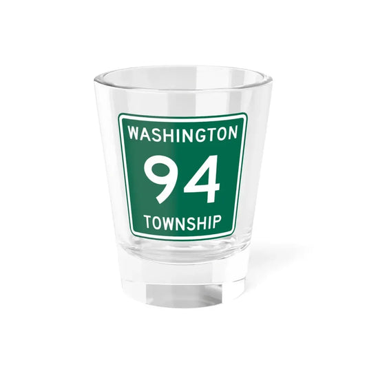 Washington Township Route 94 Logan County Ohio (Ohio) (Road Sign) Shot Glass 1.5oz 1.5oz - Go Mug Yourself