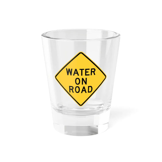 WATER ON ROAD MUTCD-DE W21-7-DE (Delaware) (Road Sign) Shot Glass 1.5oz 1.5oz - Go Mug Yourself