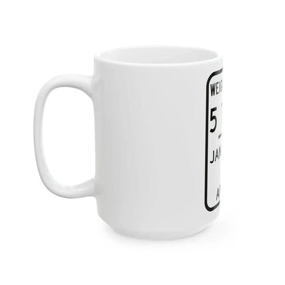 WEIGHT LIMIT JANUARY 5 TO APRIL 5 Illinois MUTCD R12-I104 (Illinois) (Road Sign) White Coffee Mug - Go Mug Yourself