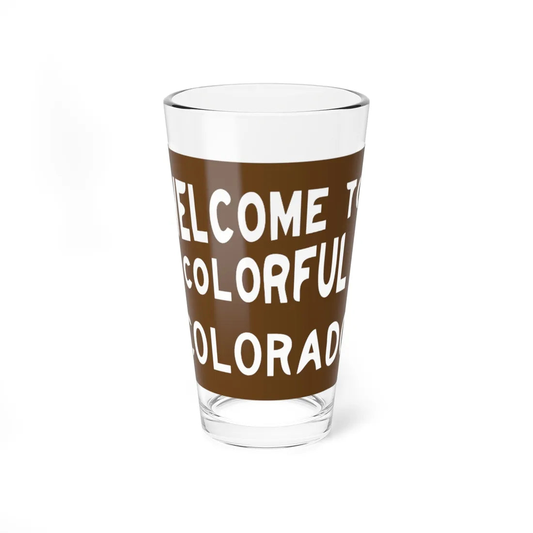 Welcome to Colorful Colorado road sign (Colorado) (Road Sign) Pint Glss 16oz 16oz - Go Mug Yourself