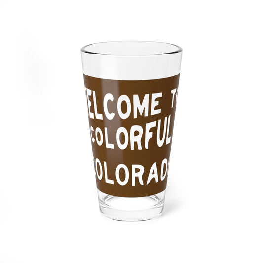 Welcome to Colorful Colorado road sign (Colorado) (Road Sign) Pint Glss 16oz 16oz - Go Mug Yourself