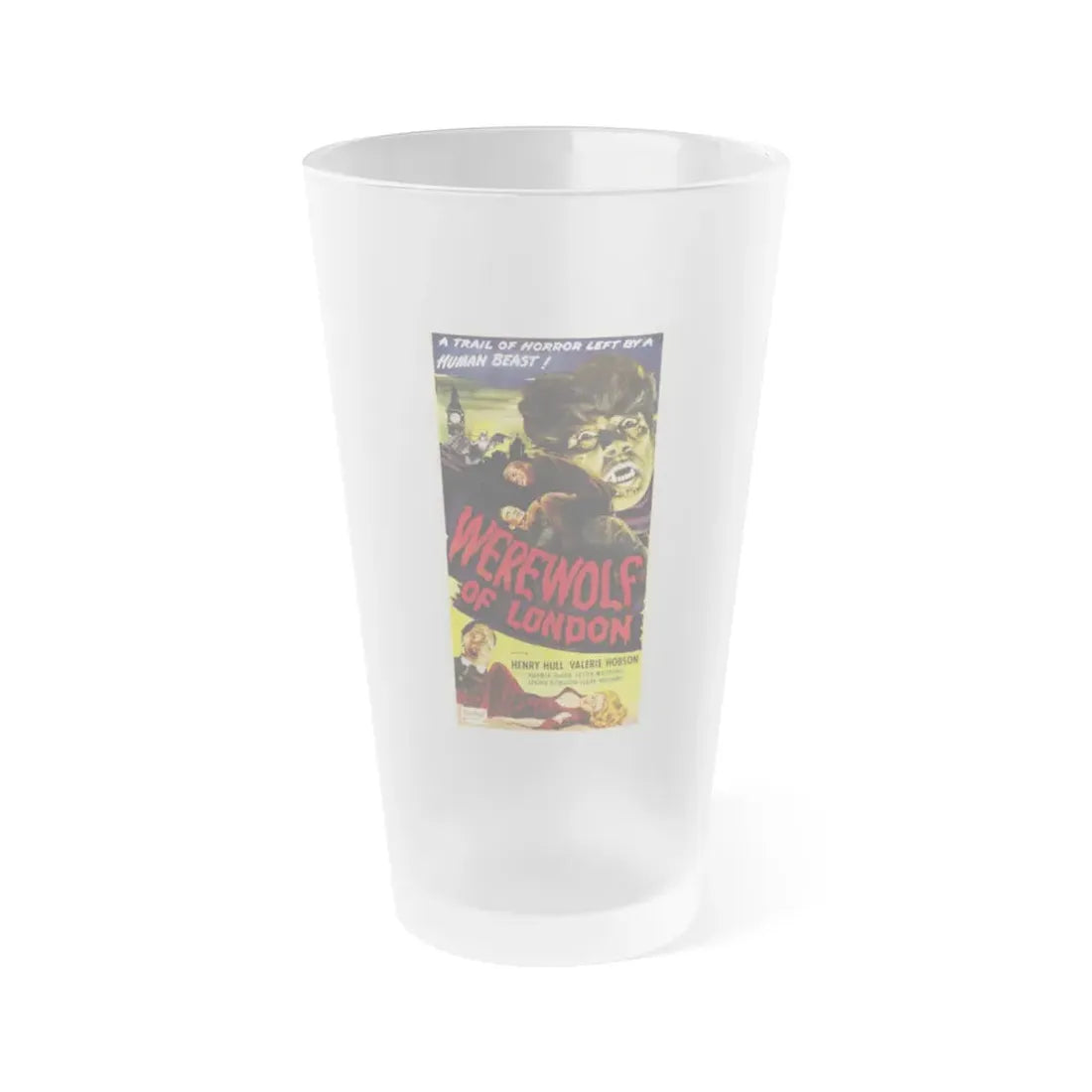 WEREWOLF OF LONDON 1935 Movie Poster - Frosted Pint Glass 16oz 16oz Frosted - Go Mug Yourself