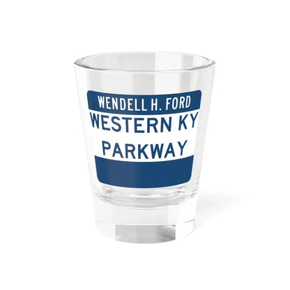 Western Kentucky Parkway (Kentucky) (Road Sign) Shot Glass 1.5oz 1.5oz - Go Mug Yourself