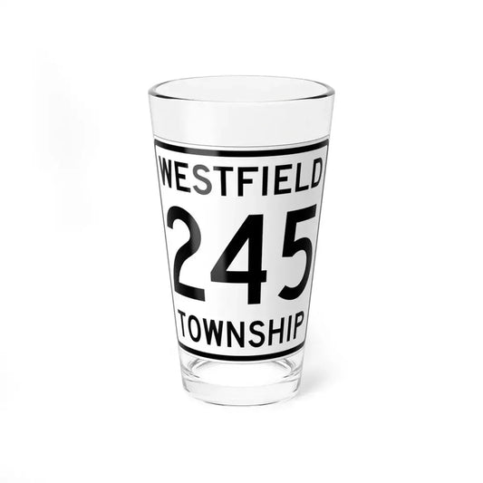 Westfield Township Route 245 Morrow County Ohio (Ohio) (Road Sign) Pint Glass 16oz 16oz - Go Mug Yourself