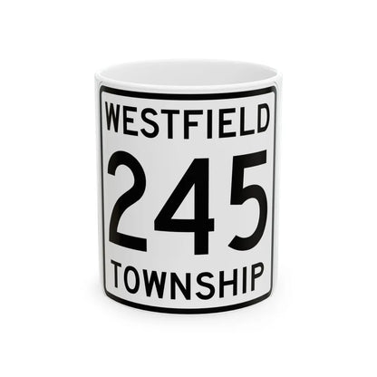 Westfield Township Route 245 Morrow County Ohio (Ohio) (Road Sign) White Coffee Mug 11oz - Go Mug Yourself