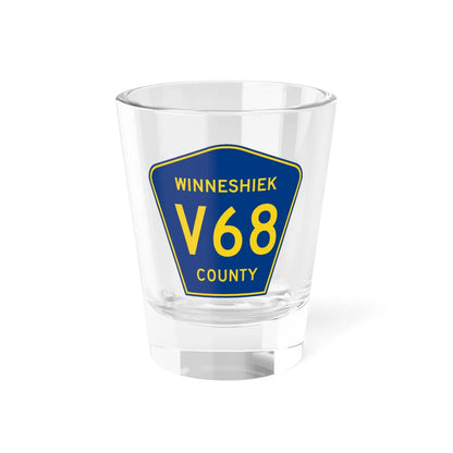 Winneshiek County Route V68 IA (Iowa) (Road Sign) Shot Glass 1.5oz 1.5oz - Go Mug Yourself