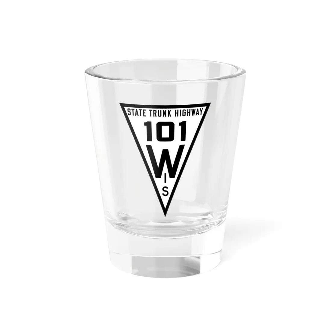 WIS 101 1919 (Wisconsin) (Road Sign) Shot Glass 1.5oz 1.5oz - Go Mug Yourself
