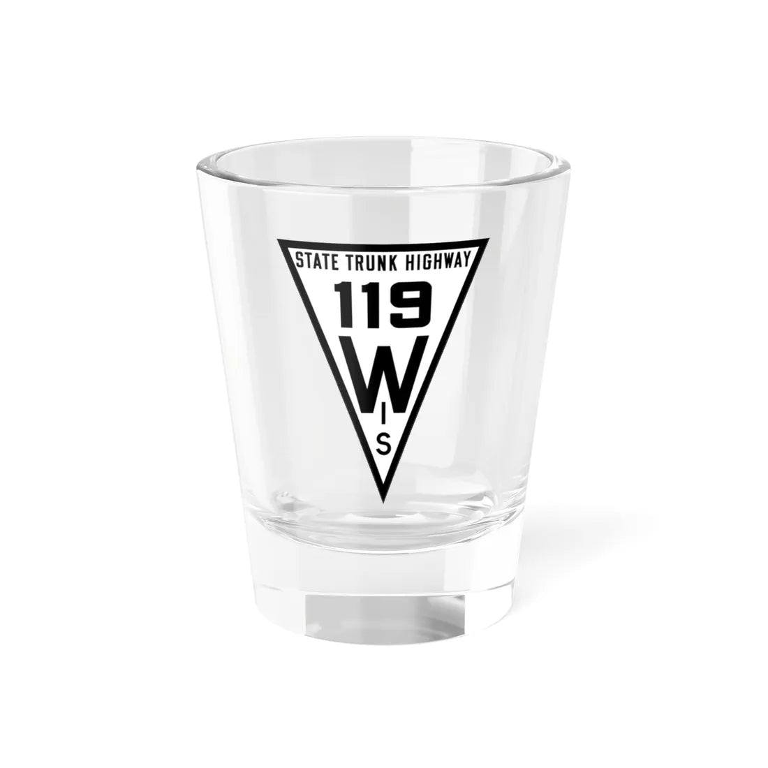 WIS 119 1919 (Wisconsin) (Road Sign) Shot Glass 1.5oz 1.5oz - Go Mug Yourself