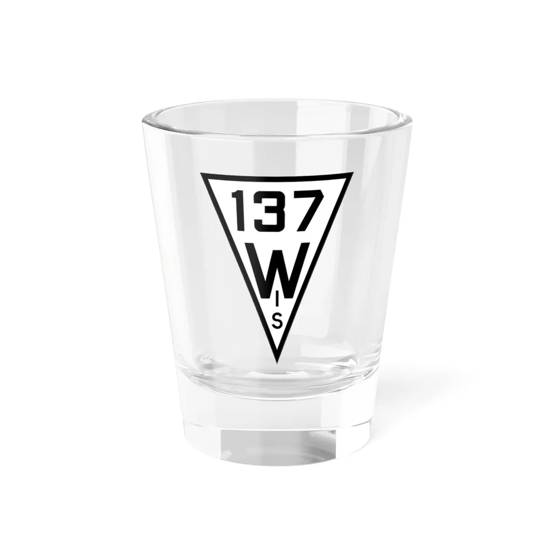 WIS 137 1927 (Wisconsin) (Road Sign) Shot Glass 1.5oz 1.5oz - Go Mug Yourself