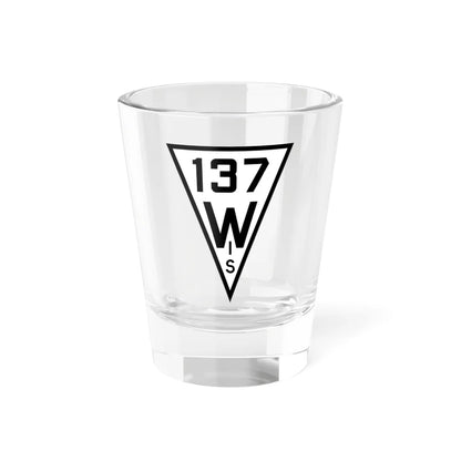 WIS 137 1927 (Wisconsin) (Road Sign) Shot Glass 1.5oz 1.5oz - Go Mug Yourself