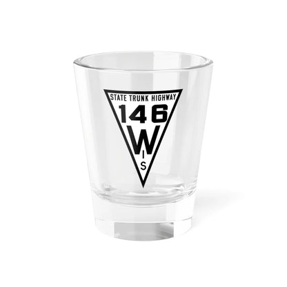 WIS 146 1919 (Wisconsin) (Road Sign) Shot Glass 1.5oz 1.5oz - Go Mug Yourself