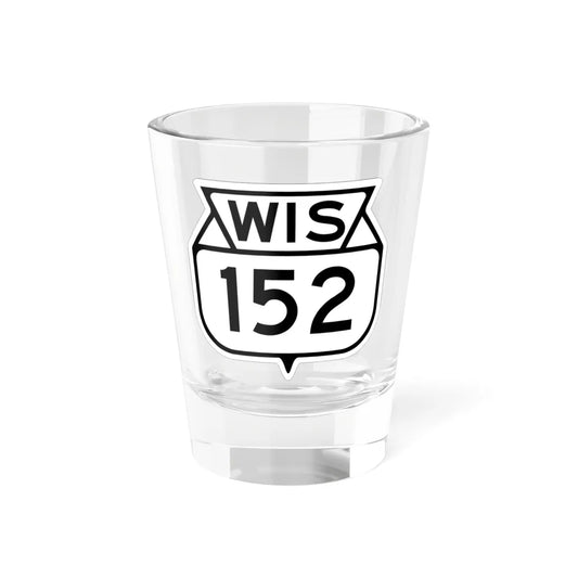 WIS 152 1949 (Wisconsin) (Road Sign) Shot Glass 1.5oz 1.5oz - Go Mug Yourself