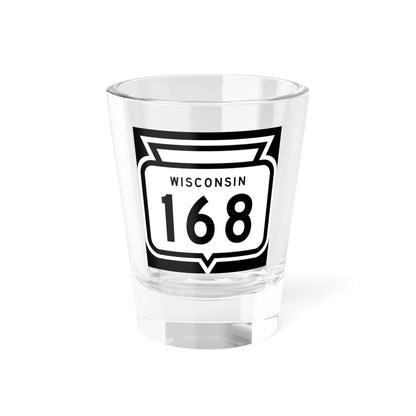 WIS 168 1958 (Wisconsin) (Road Sign) Shot Glass 1.5oz 1.5oz - Go Mug Yourself
