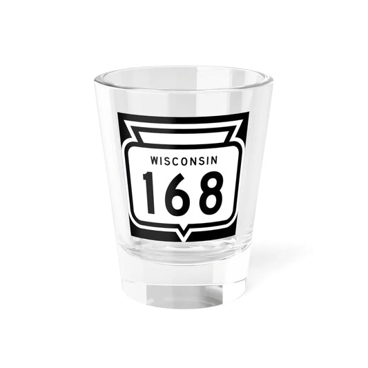 WIS 168 1958 (Wisconsin) (Road Sign) Shot Glass 1.5oz 1.5oz - Go Mug Yourself