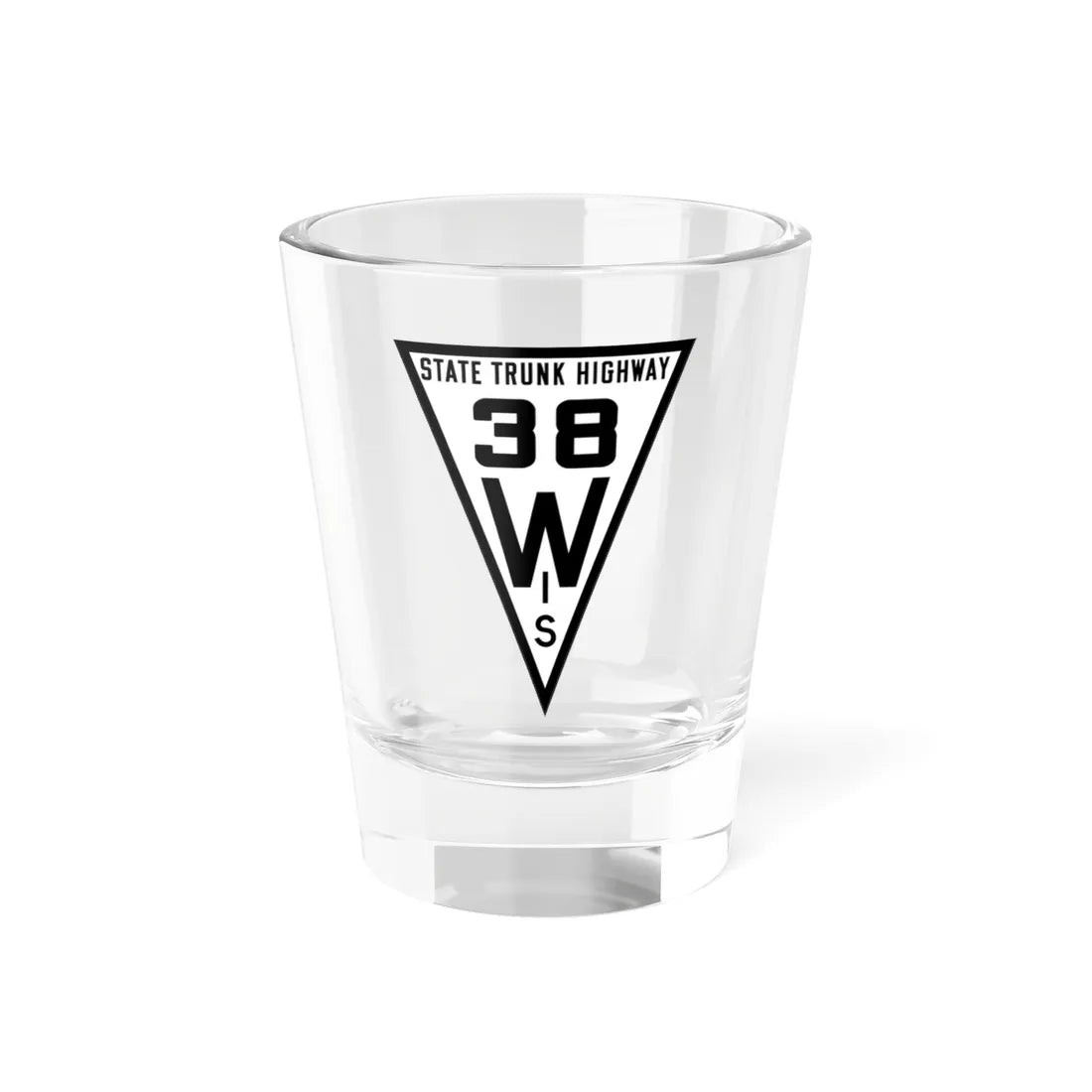 WIS 38 1919 (Wisconsin) (Road Sign) Shot Glass 1.5oz 1.5oz - Go Mug Yourself