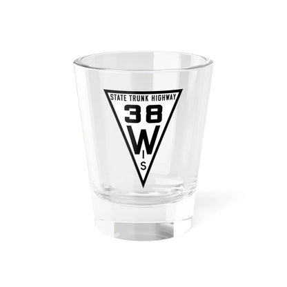 WIS 38 1919 (Wisconsin) (Road Sign) Shot Glass 1.5oz 1.5oz - Go Mug Yourself