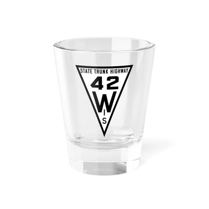 WIS 42 1919 (Wisconsin) (Road Sign) Shot Glass 1.5oz 1.5oz - Go Mug Yourself