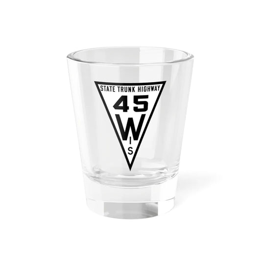 WIS 45 1919 (Wisconsin) (Road Sign) Shot Glass 1.5oz 1.5oz - Go Mug Yourself